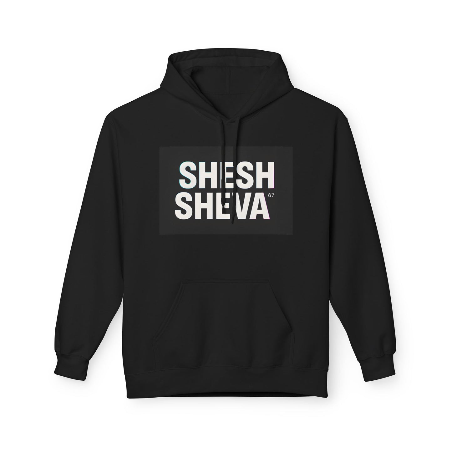 Fleece Hoodie - SHESH SHEVA Streetwear Collection: Between 6 & 7 Vibe ⚡ 67