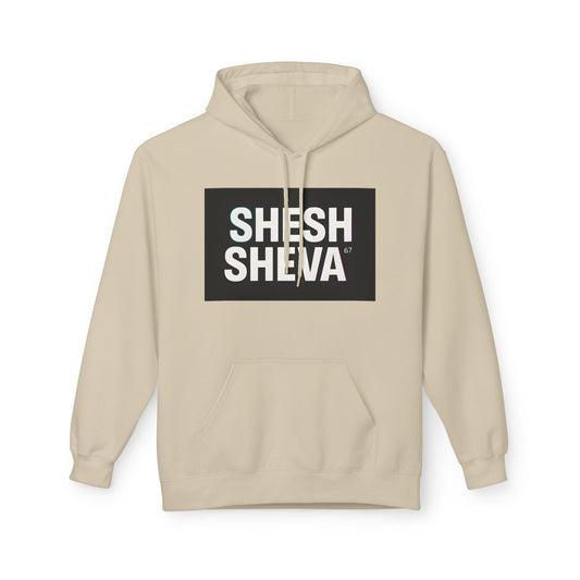 Fleece Hoodie - SHESH SHEVA Streetwear Collection: Between 6 & 7 Vibe ⚡ 67