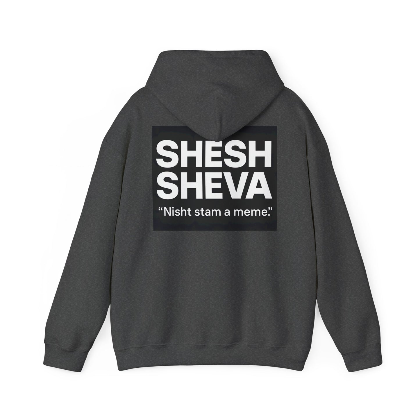 Hooded Sweatshirt - SHESH SHEVA Streetwear Collection | Israeli Originality & Global Meme Energy