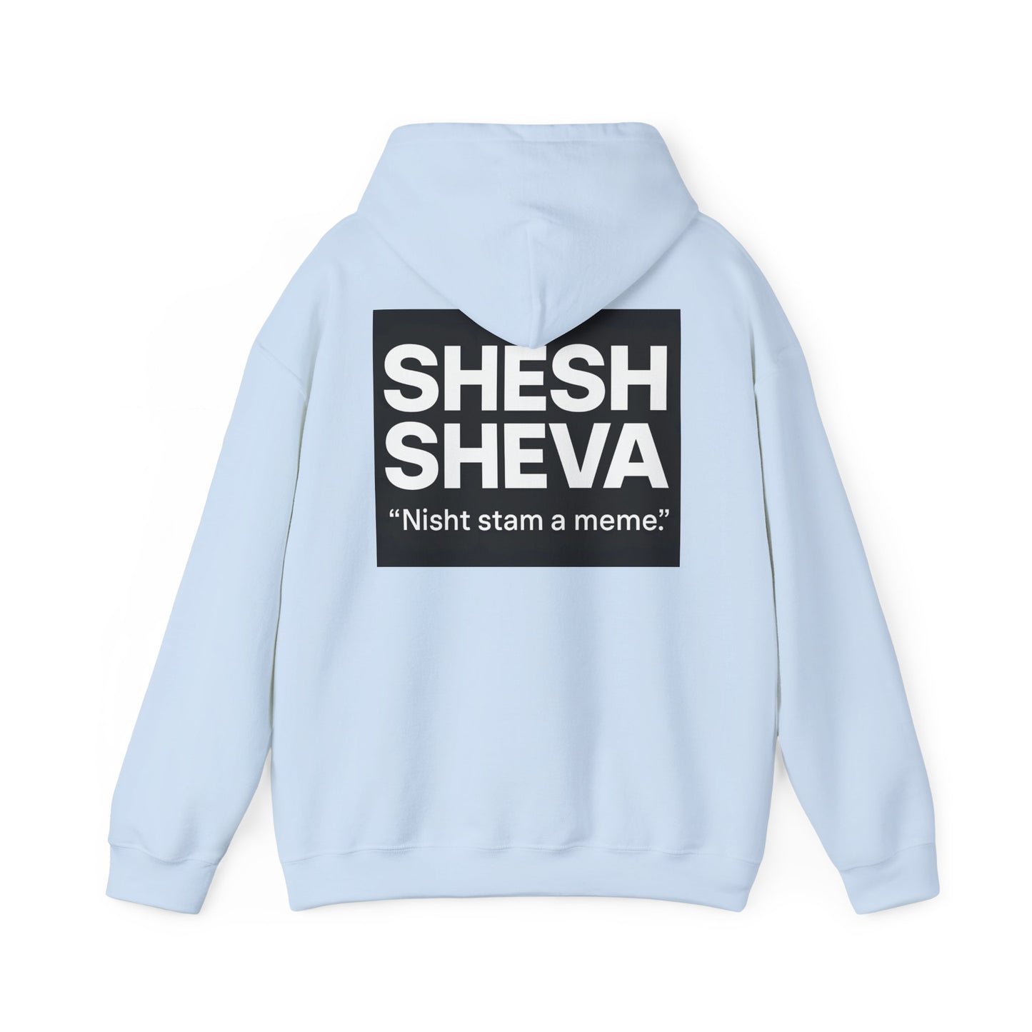 Hooded Sweatshirt - SHESH SHEVA Streetwear Collection | Israeli Originality & Global Meme Energy