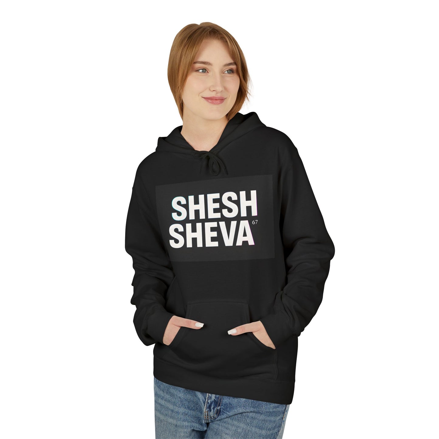 Fleece Hoodie - SHESH SHEVA Streetwear Collection: Between 6 & 7 Vibe ⚡ 67