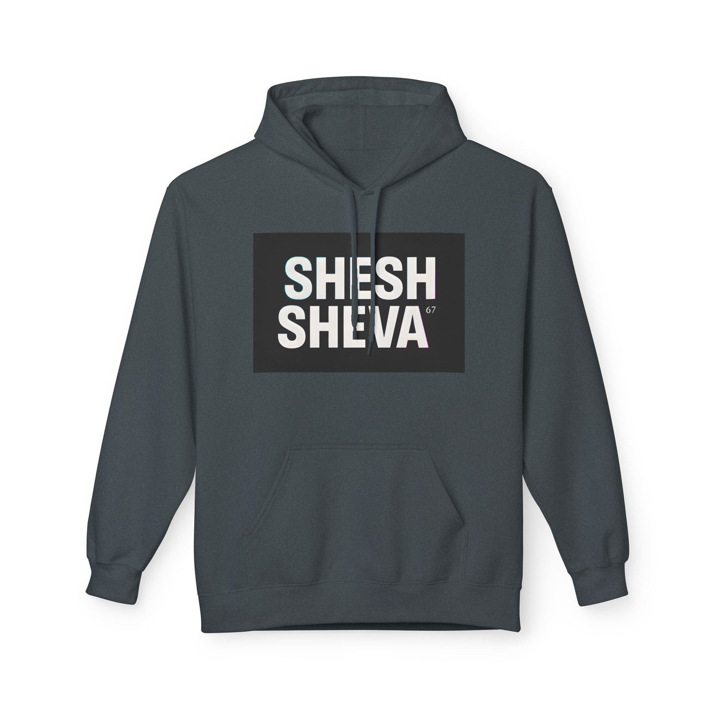 Fleece Hoodie - SHESH SHEVA Streetwear Collection: Between 6 & 7 Vibe ⚡ 67