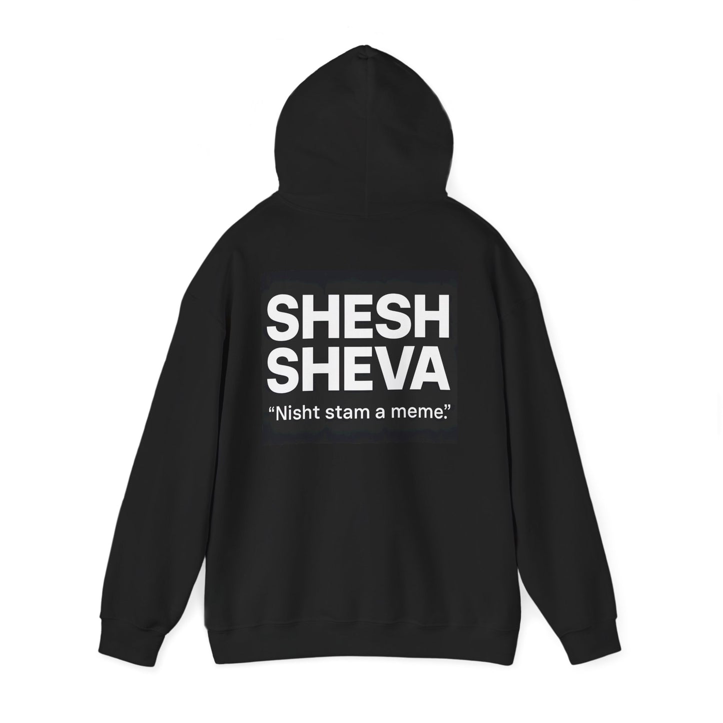 Hooded Sweatshirt - SHESH SHEVA Streetwear Collection | Israeli Originality & Global Meme Energy