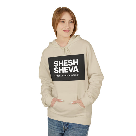 Fleece Hoodie - SHESH SHEVA Streetwear Collection: Between 6 & 7 Vibe ⚡