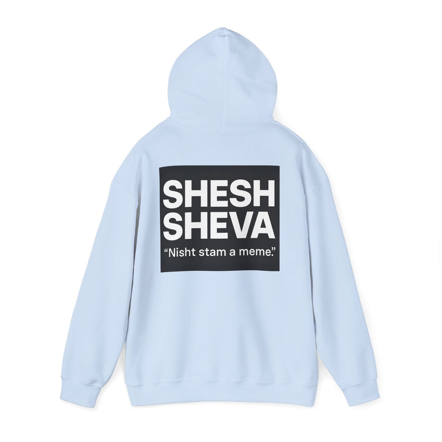 Hooded Sweatshirt - SHESH SHEVA Streetwear Collection | Israeli Originality & Global Meme Energy
